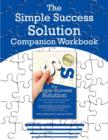 Image for The Simple Success Solution Companion Workbook