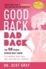 Image for Good Back, Bad Back : The 10 Things Women Must Know To Eliminate Back Pain And Look And Feel Younger