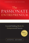 Image for The Passionate Entrepreneur : Essential Building Blocks for Entrepreneurial Success