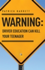 Image for Warning: Driver Education Can Kill Your Teenager