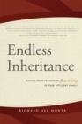 Image for Endless Inheritance : Moving From Feuding to Flourishing In Your Affluent Family