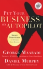 Image for Put Your Business on Autopilot : Smart Strategies To Optimize Your Business