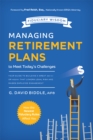 Image for Managing Retirement Plans to Meet Today&#39;s Challenges : Your Guide to Building A Great 401 (k) or 403 (b) That Lowers Legal Risk And Raises Employee Engagement