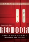 Image for Behind The Red Door : Unlock Your Advocacy Influence And Success