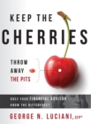 Image for Keep The Cherries Throw Away The Pits