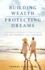 Image for Building Wealth, Protecting Dreams