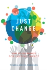Image for Just Change : How To Collaborate For Lasting Impact