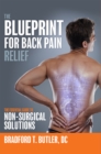 Image for The Blueprint For Back Pain Relief : The Essential Guide To Non-Surgical Solutions