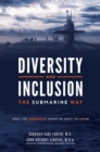 Image for Diversity and Inclusion The Submarine Way : What Life Underwater Taught Me About Inclusion