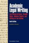 Image for Academic Legal Writing : Law Review Articles, Student Notes, Seminar Papers, and Getting on Law Review