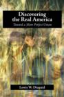 Image for Discovering the Real America : Toward a More Perfect Union