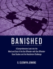 Image for Banished : A Comprehensive Look into the Mind and Soul of the Sex Offender with Sex Offender Case Studies and the Recidivism Challenge