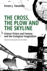 Image for The Cross, the Plow and the Skyline