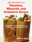Image for An Introduction to Vitamins, Minerals and Oxidative Stress