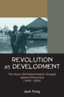Image for Revolution as Development : The Karen Self-Determination Struggle Against Ethnocracy (1949 - 2004)