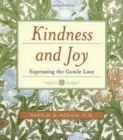 Image for Kindness and Joy : Expressing the Gentle Love