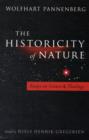 Image for The historicity of nature  : essays on science and theology