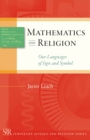 Image for Mathematics and religion  : our languages of sign and symbol