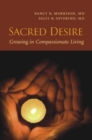 Image for Sacred desire  : growing in compassionate living