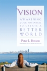 Image for Vision  : awakening your potential to create a better world