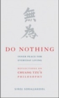 Image for Do Nothing: Peace for Everyday Living: Reflections on Chuang Tzu&#39;s Philosophy