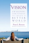 Image for Vision: Awakening Your Potential to Create a Better World