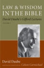 Image for Law and Wisdom in the Bible: David Daube&#39;s Gifford Lectures, Volume II