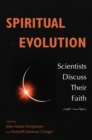 Image for Spiritual Evolution : Scientists Discuss Their Beliefs
