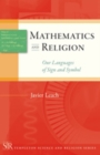 Image for Mathematics and Religion: Our Languages of Sign and Symbol