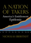 Image for Nation of Takers: America&#39;s Entitlement Epidemic