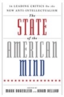 Image for State of the American Mind: 16 Leading Critics on the New Anti-Intellectualism