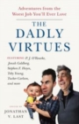 Image for Dadly Virtues: Adventures from the Worst Job You&#39;ll Ever Love