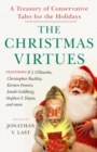 Image for The Christmas Virtues : A Treasury of Conservative Tales for the Holidays