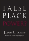 Image for False Black Power?