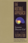 Image for Humble Approach Rev Ed: Scientist Discover God