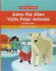 Image for Astro the Alien Visits Polar Animals