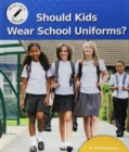 Image for Should Kids Wear School Uniforms?