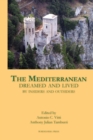 Image for The Mediterranean Dreamed and Lived by Insiders and Outsiders