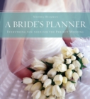 Image for A Bride&#39;s Planner : Organizer, Journal, Keepsake for the Year of the Wedding