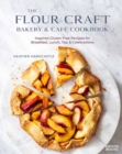 Image for The Flour Craft Bakery and Cafe Cookbook : Inspired Gluten Free Recipes for Breakfast, Lunch, Tea, and Celebrations