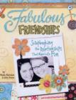 Image for Fabulous friendships  : scrapbooking the relationships that make life fun