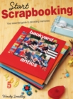 Image for Start scrapbooking  : a practical guide to recording your memories