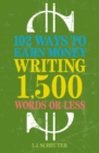 Image for 102 ways to earn money writing 1,500 words or less