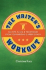 Image for The writer&#39;s workout  : 366 tips, tasks, &amp; techniques from your writing career coach