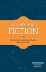 Image for On writing fiction: rethinking conventional wisdom about the craft