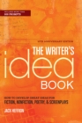 Image for The writer&#39;s idea book  : how to develop great ideas for fiction, nonfiction, poetry &amp; screenplays