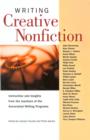 Image for Writing Creative Nonfiction: Instruction and Insights from the Teachers of the Associated Writing Programs