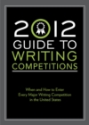 Image for 2012 Guide to Writing Competitions: Where and how to enter every major writing competition in the United States