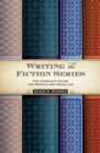 Image for Writing the fiction series  : the complete guide for novels and novellas