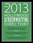 Image for Hollywood Screenwriting Directory Spring : A Specialized Resource for Discovering Where &amp; How to Sell Your Screenplay